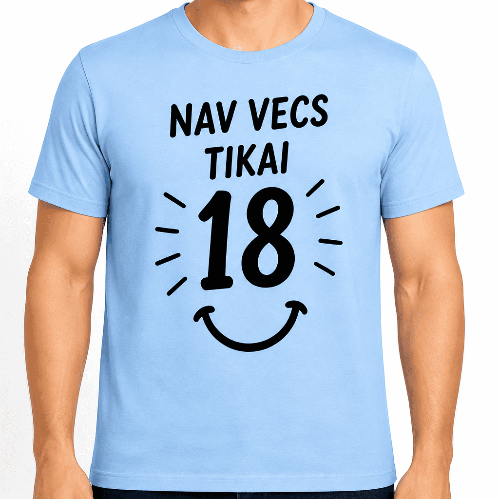 T-krekls 18 gadu jubilejai – Nav vecs tikai 18