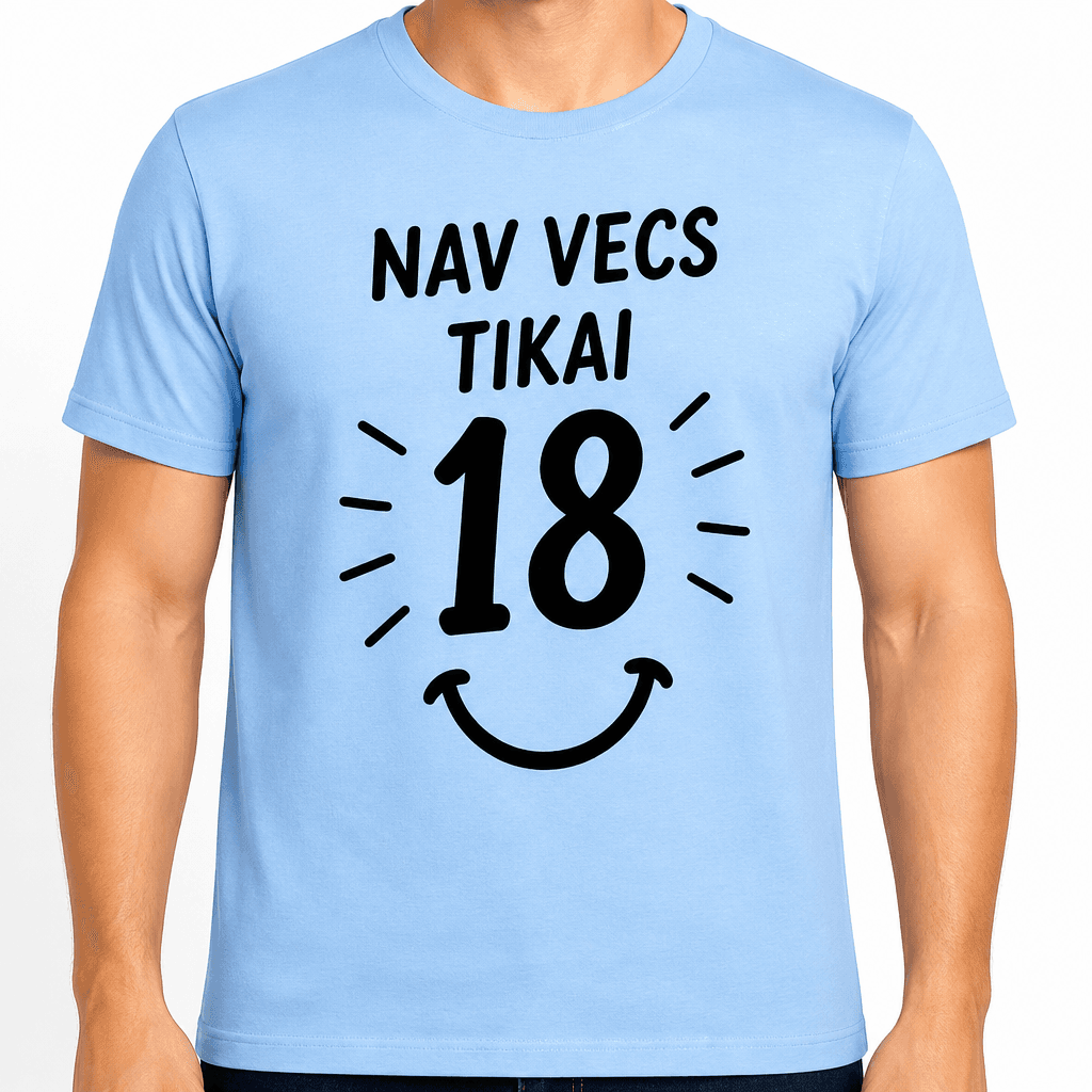 T-krekls 18 gadu jubilejai – Nav vecs tikai 18