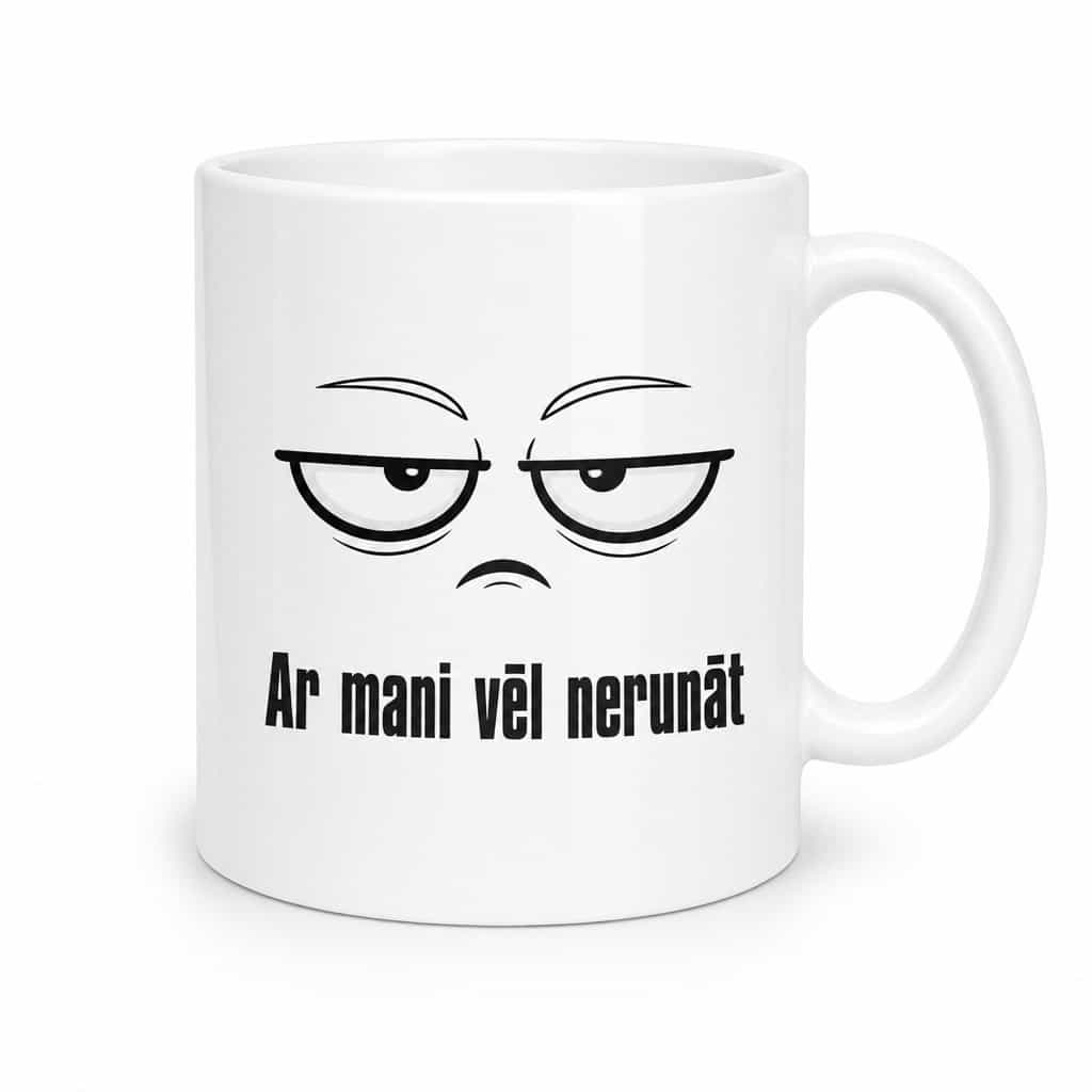 Krūze ar uzrakstu Ar mani vēl nerunāt