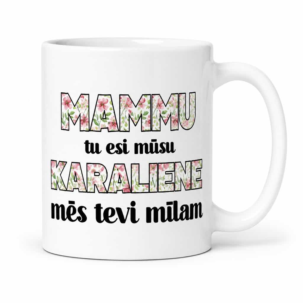 Smieklīga krūze Mamma mūsu karaliene | MAMMU