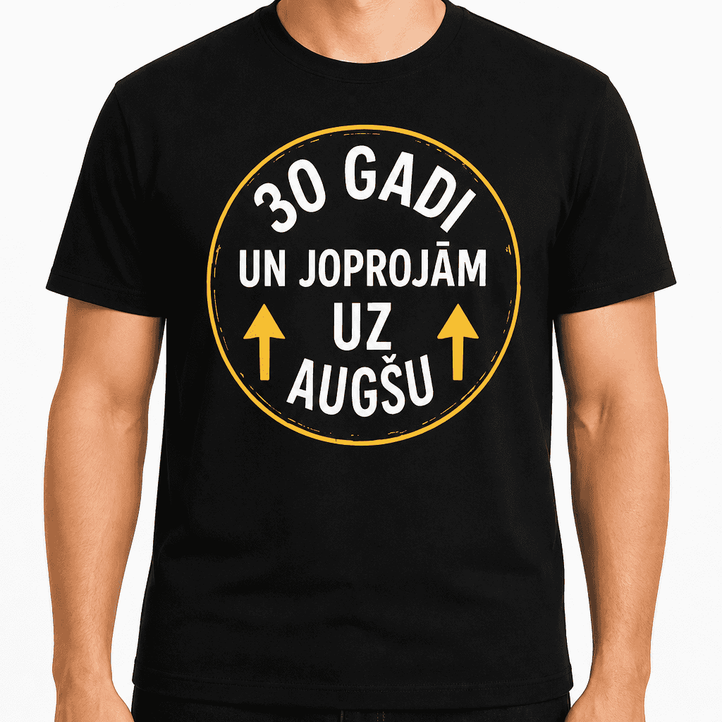 T-krekls 30 gadu jubilejai – 30 gadi un joprojām uz augšu