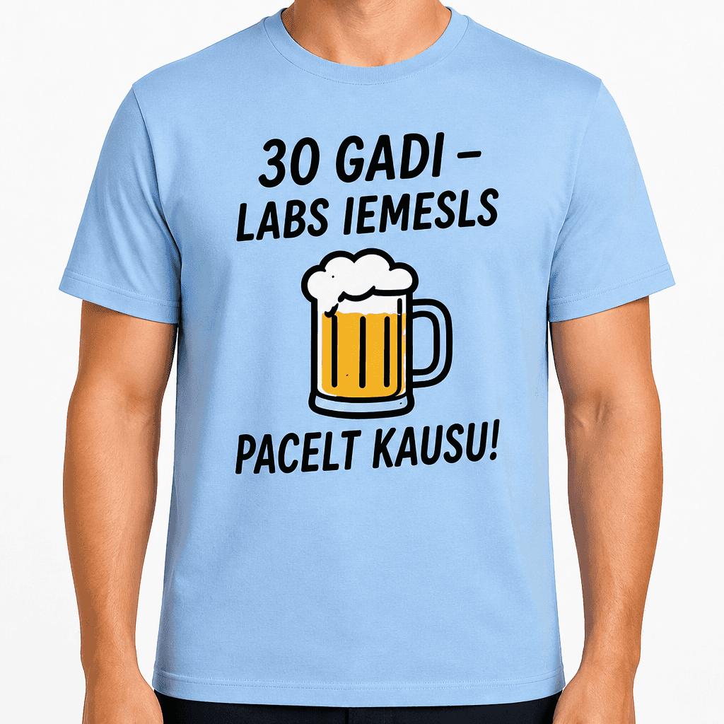 T-krekls 30 gadu jubilejai – 30 gadi – labs iemesls pacelt kausu!