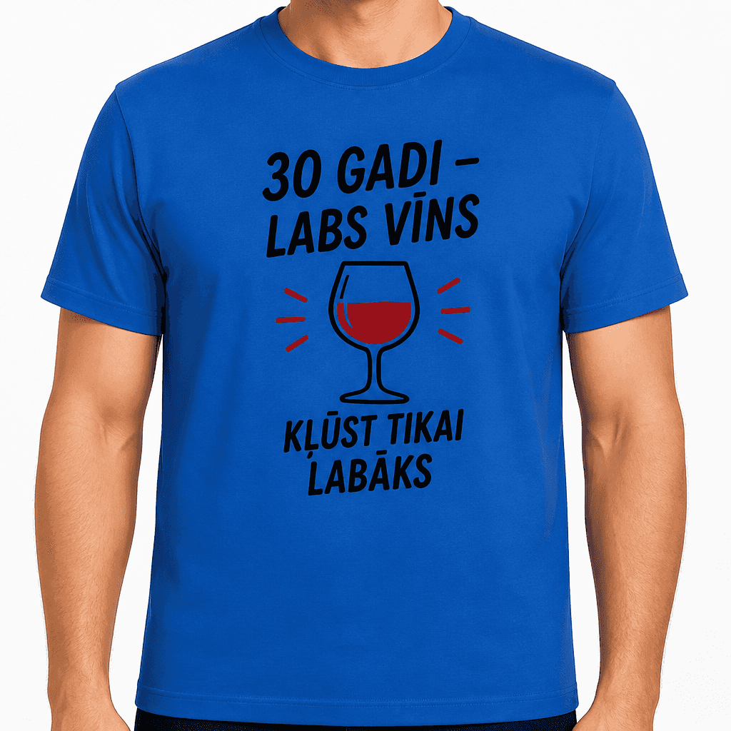 T-krekls 30 gadu jubilejai – 30 gadi – labs vīns kļūst tikai labāks