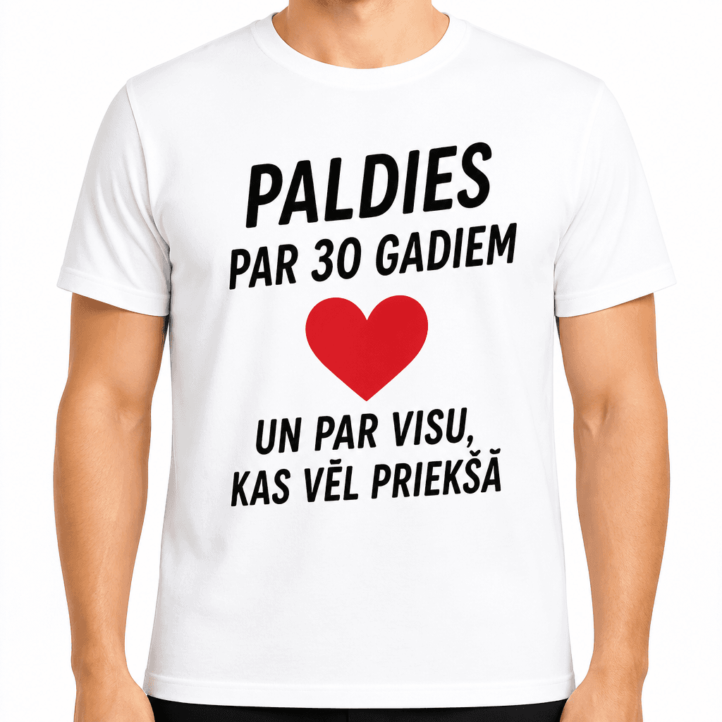 T-krekls 30 gadu jubilejai – Paldies par 30 gadiem un par visu, kas vēl priekšā