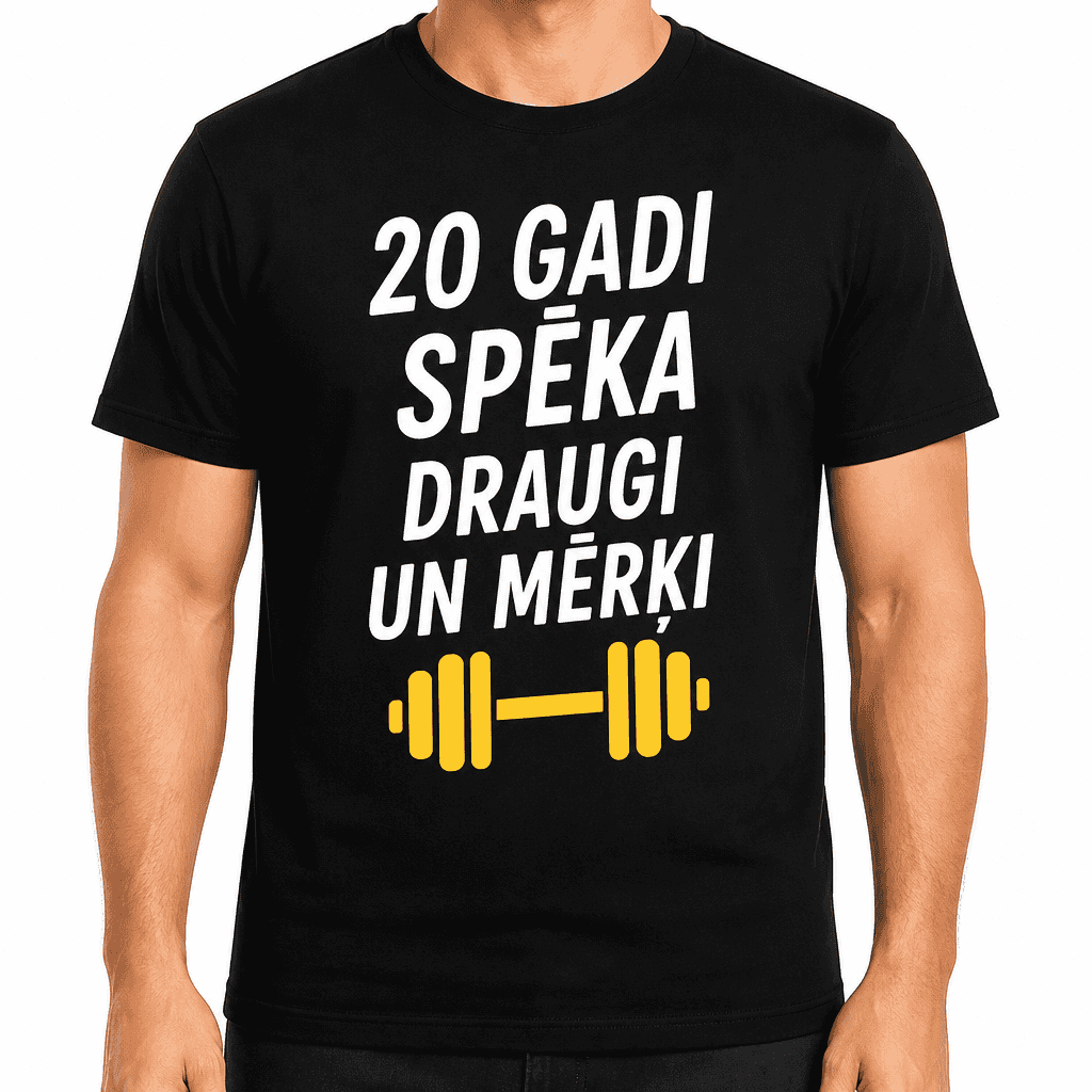T-krekls 20 gadu jubilejai – 20 gadi spēka draugi un mērķi