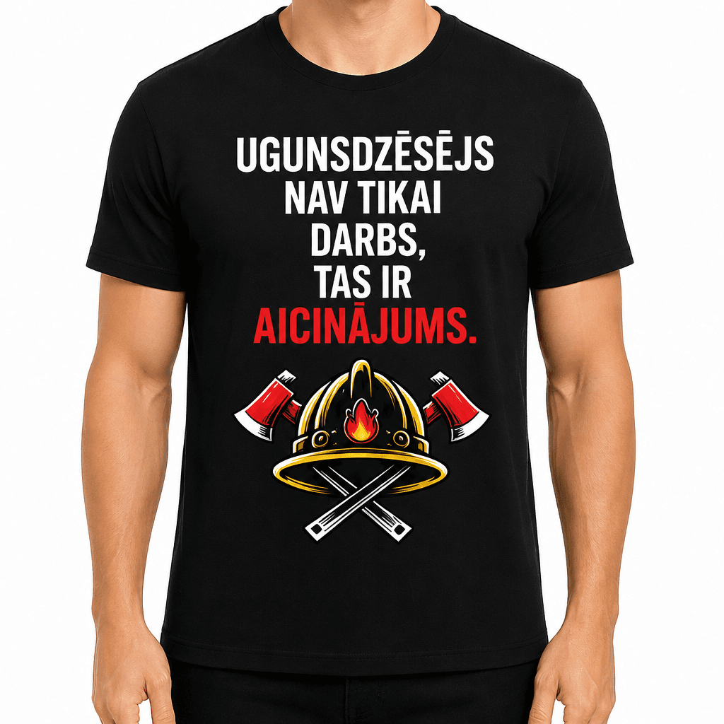 Ugunsdzēsēja T-krekls – Ugunsdzēsējs nav tikai darbs, tas ir aicinājums.