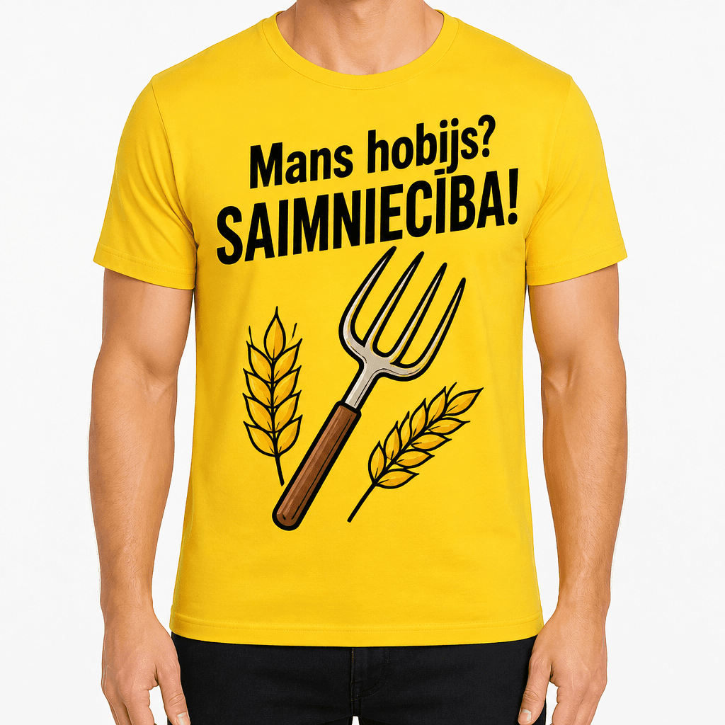 T-krekls lauksaimniekam – Mans hobijs? SAIMNIECĪBA!