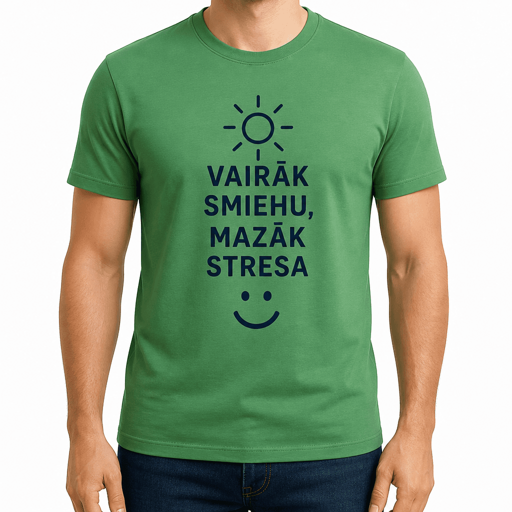 T-krekls kolēģim – VAIRĀK SMIEHU, MAZĀK STRESA