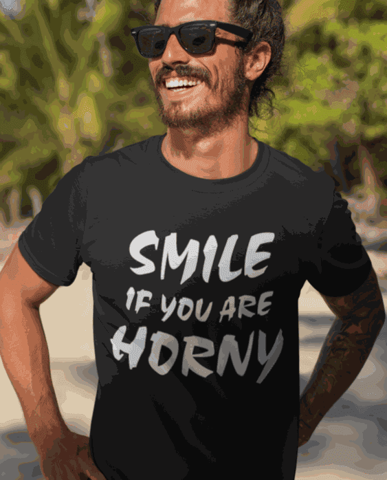 T-krekls „Smile if you are horny“