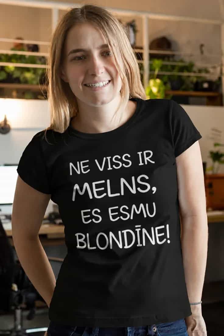 T-krekls blondīnei „Ne viss ir melns“
