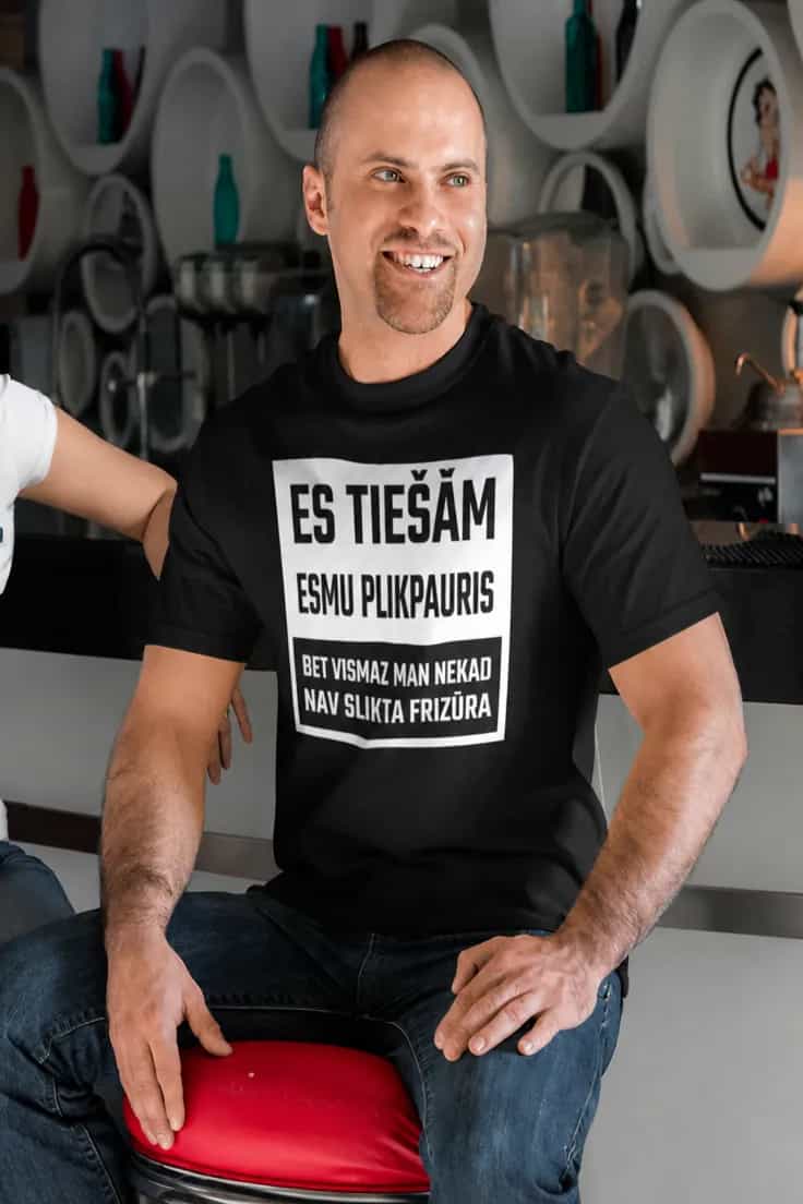 Smieklīgs krekls par plikpaurību – ES TIEŠĀM