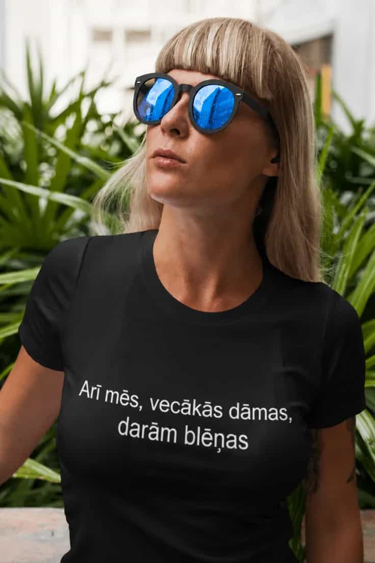 T-krekls kundzei „Arī mēs darām blēņas“