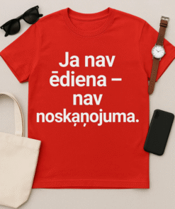Ja nav ēdiena – nav noskaņojuma T-krekls
