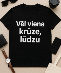 Vēl viena krūze, lūdzu - T-krekls