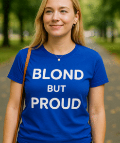 BLOND BUT PROUD - T-krekls