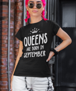 QUEENS ARE BORN IN SEPTEMBER - T-krekls