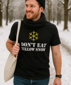 DON'T EAT YELLOW SNOW - T-krekls