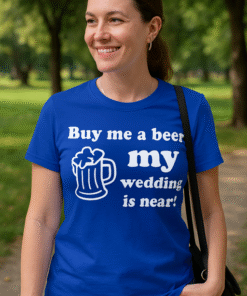 Buy me a beer my wedding is near! - T-krekls