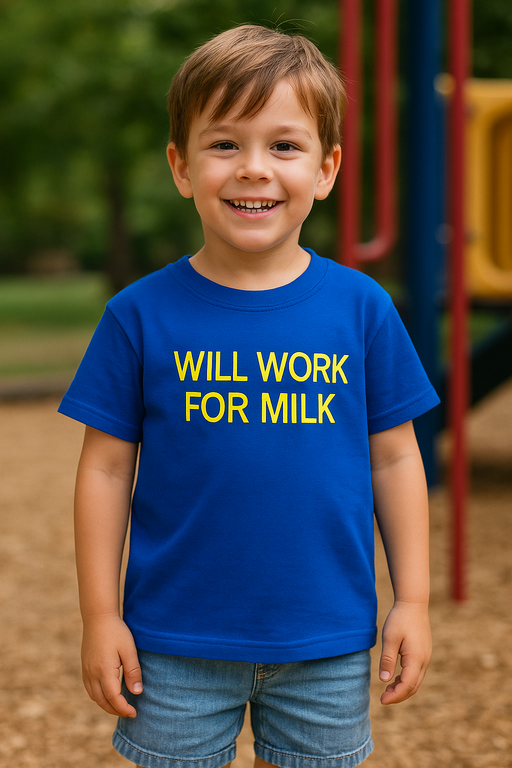 WILL WORK FOR MILK - Bērnu T-krekls