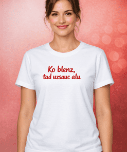 Smieklīgs krekls “Ko blenz, tad uzsauc alu”