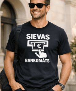 Smieklīgs krekls “SIEVAS BANKOMĀTS”
