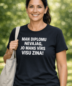 Smieklīgs sieviešu krekls “Man diplomu nevajag, jo mans vīrs visu zina!”