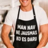 Priekšauts Nav ne jausmas ko daru ar uzdruku MAN NAV NE JAUSMAS KO ES DARU