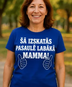 Smieklīgs krekls Labākā mamma pasaulē ar uzrakstu ŠĀ IZSKATĀS PASAULĒ LABĀKĀ MAMMA!