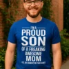 Smieklīgs krekls Lepns dēls ar uzrakstu I'M A PROUD SON OF A FREAKING AWESOME MOM YES, SHE BOUGHT ME THIS SHIRT