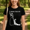 Smieklīgs krekls Man tas ir. ar uzdruku MAN TAS IR!