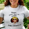 Smieklīgs krekls Man vienalga ar apdruku Neesmu jauna, tieva vai perfekta MAN VIENALGA!