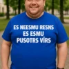 Smieklīgs krekls Pusotrs vīrs ar uzrakstu ES NEESMU RESNS ES ESMU PUSOTRS VĪRS