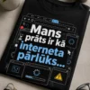 Smieklīgs T-krekls ar tekstu Mans prāts ir kā interneta pārlūks... un minimālu pārlūka cilņu grafiku